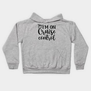 I’m On Cruise Control Beach Vacation Funny Kids Hoodie